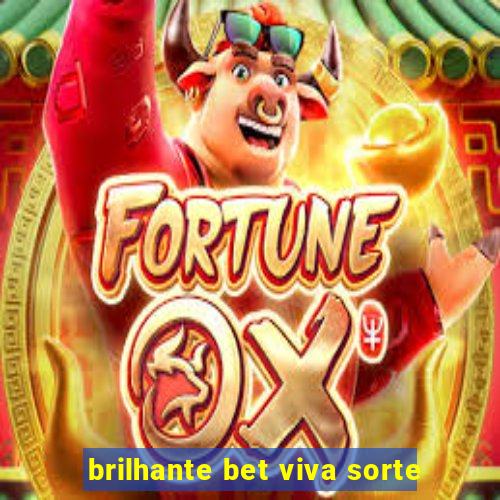 brilhante bet viva sorte